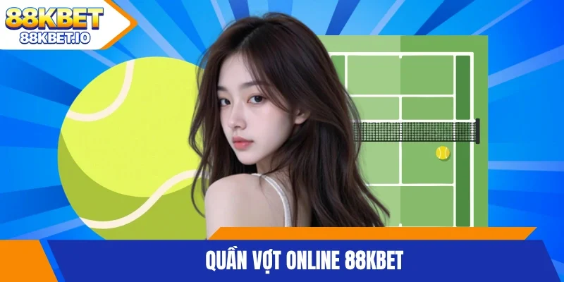 Quần vợt Online 88KBET